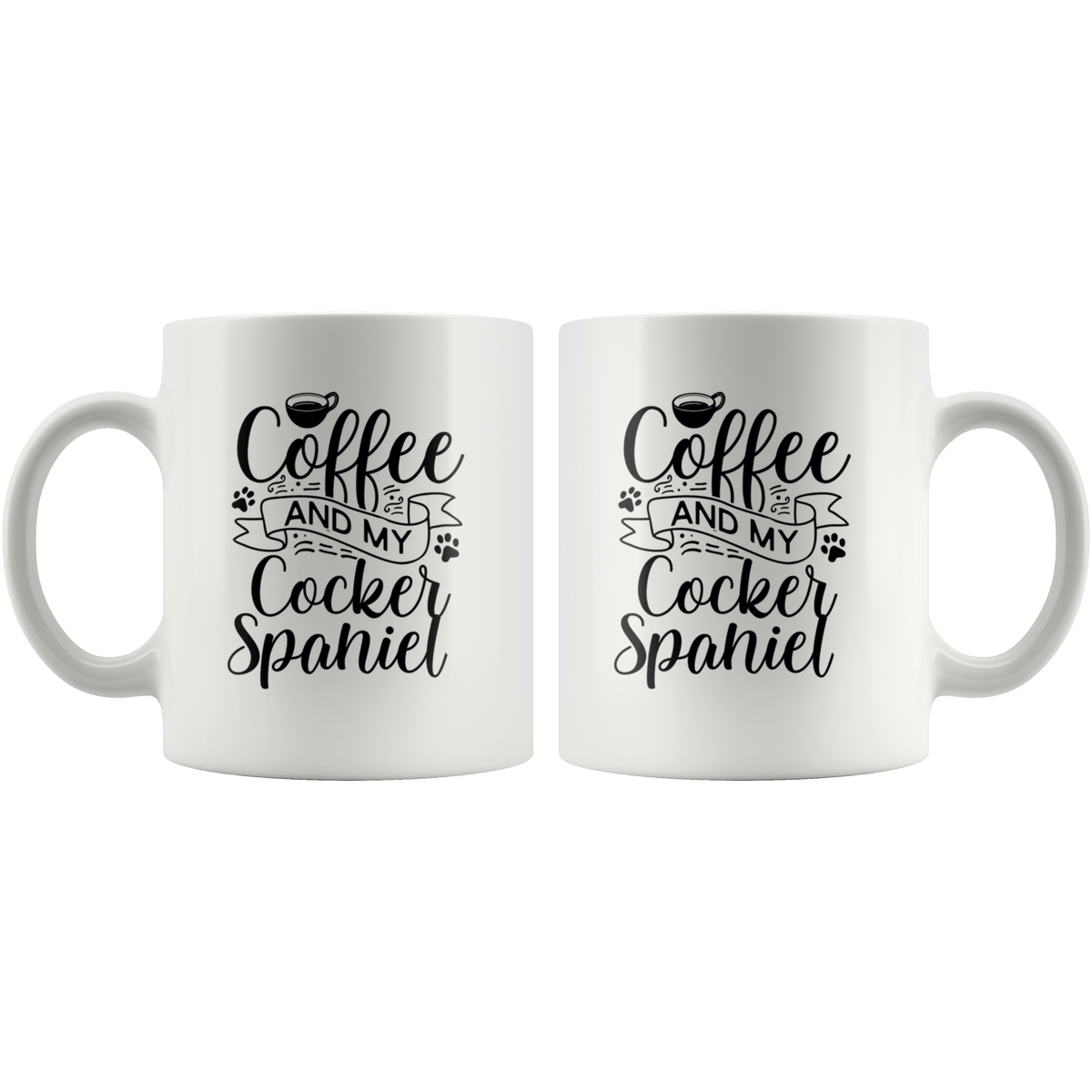 Cocker Spaniel Coffee and my Dog Coffee / Tea Ceramic Mug - 11oz / 15oz Drinkware