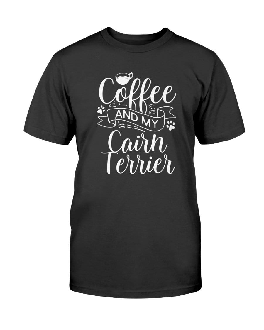Coffee and my Cairn Terrier Dog Unisex T-Shirt Shirts Black / S