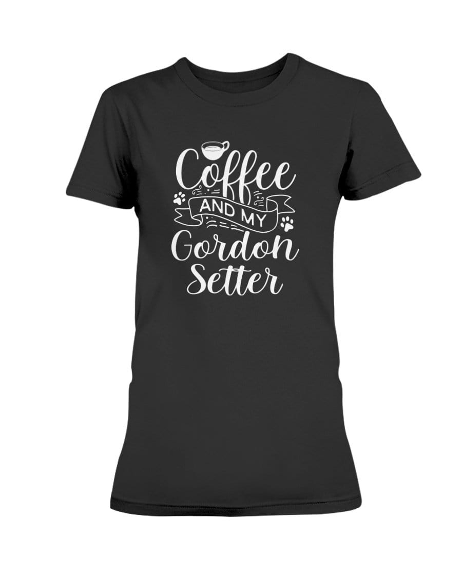 Coffee and my Gordon Setter Dog Ladies&#39; Tee Shirts Black / S