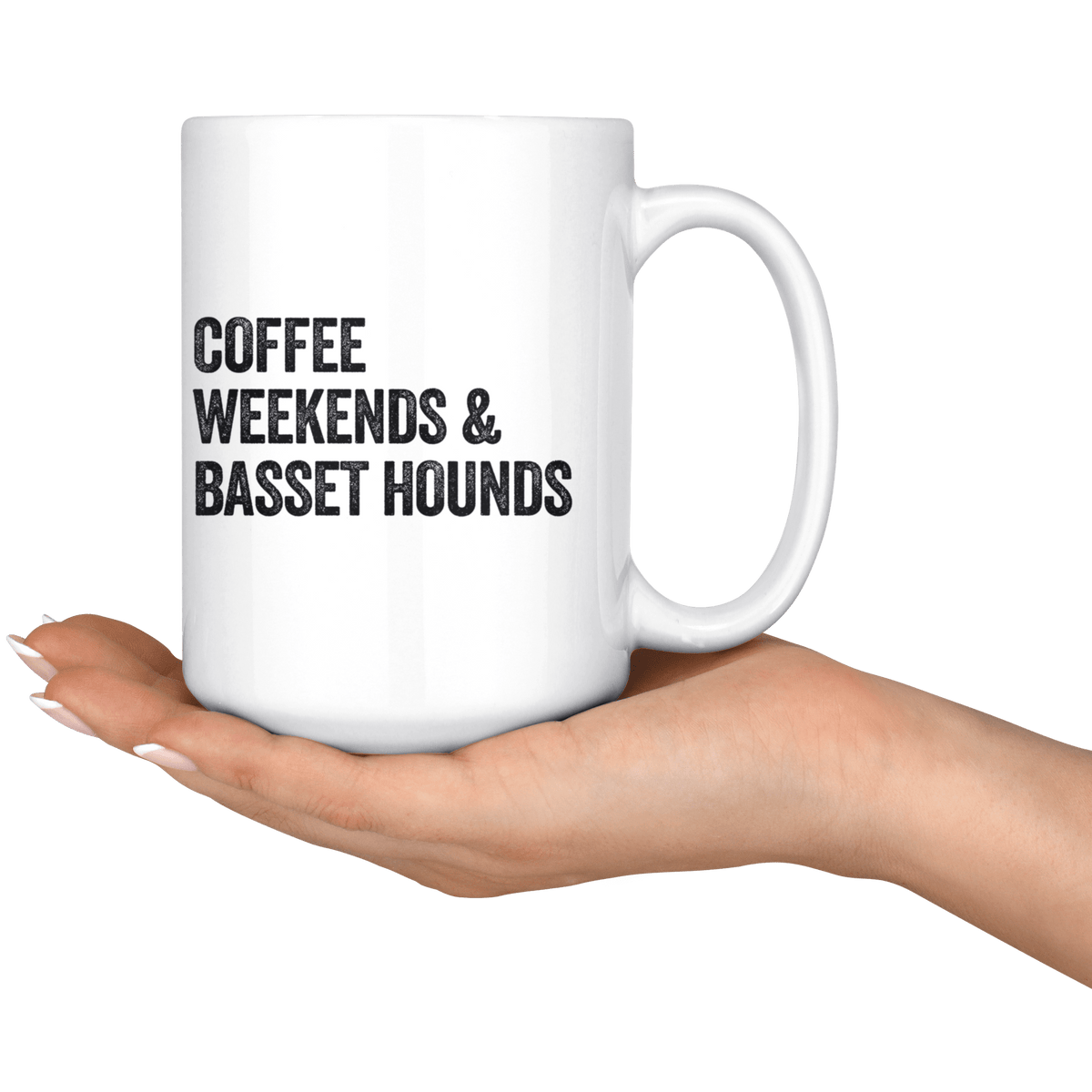 Coffee Weekends and Basset Hounds Coffee / Tea Ceramic Mug - 11oz / 15oz Drinkware