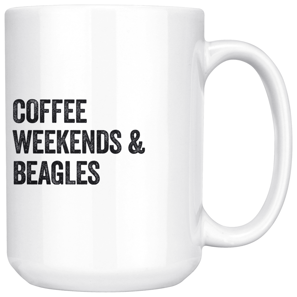 Coffee Weekends and Beagles Coffee / Tea Ceramic Mug - 11oz / 15oz Drinkware 15oz Mug