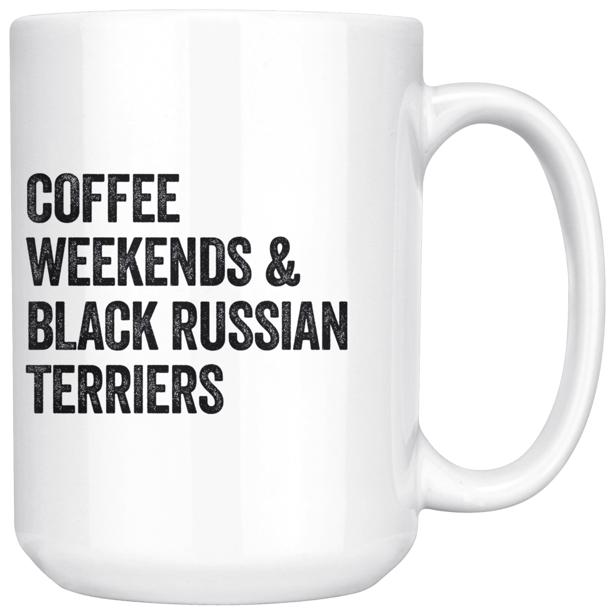 Coffee Weekends and Black Russian Terriers Coffee / Tea Ceramic Mug - 11oz / 15oz Drinkware 15oz Mug