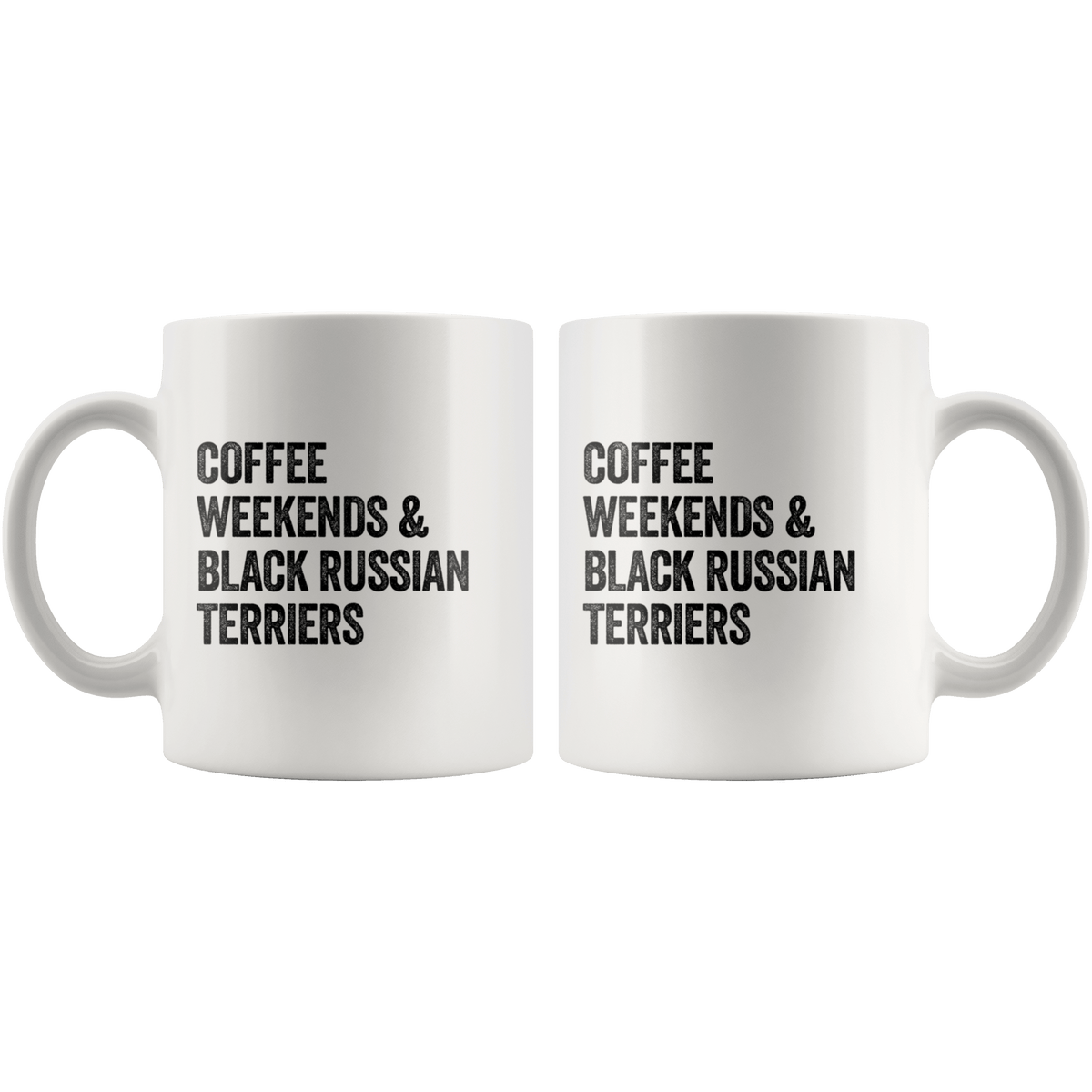 Coffee Weekends and Black Russian Terriers Coffee / Tea Ceramic Mug - 11oz / 15oz Drinkware