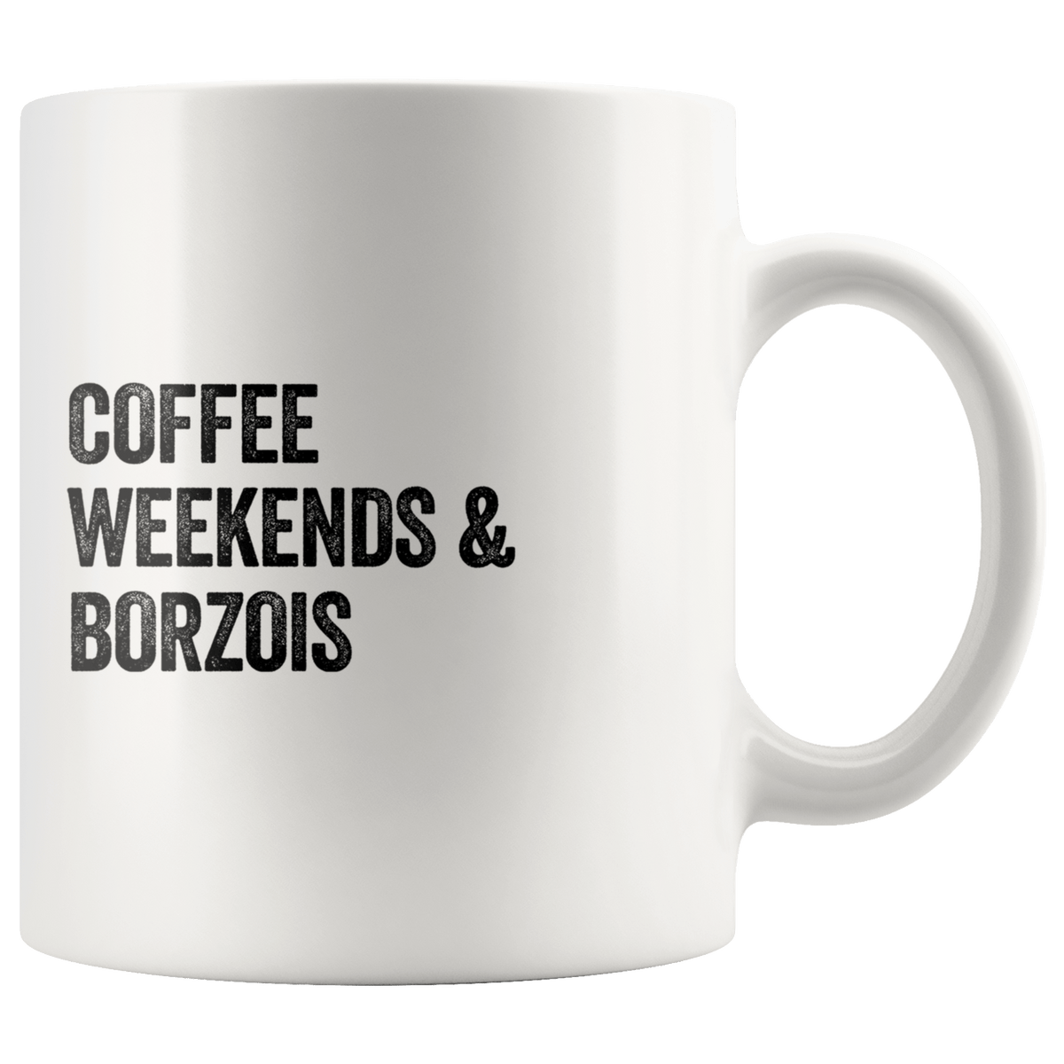 Coffee Weekends and Borzois Coffee / Tea Ceramic Mug - 11oz / 15oz Drinkware 11oz Mug