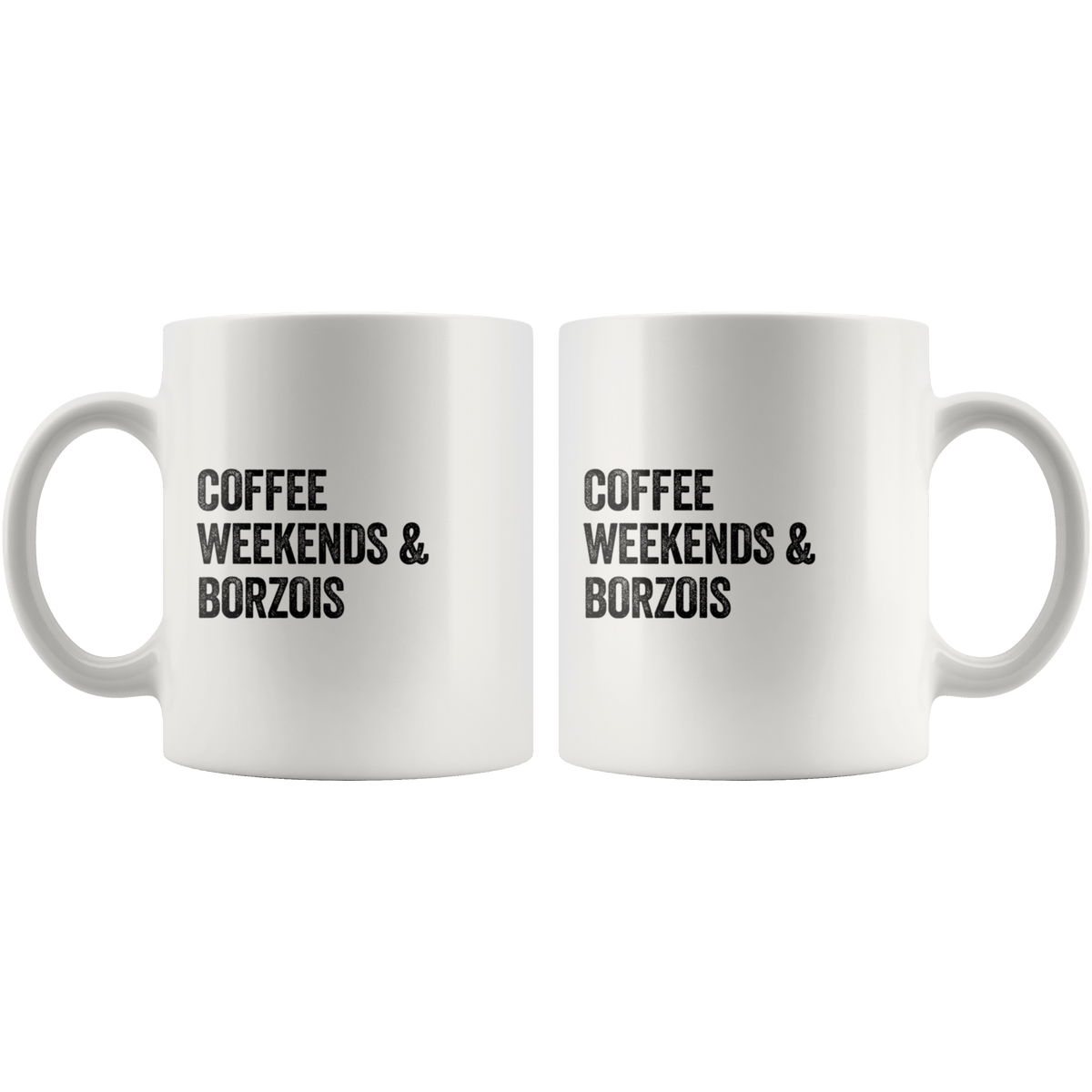 Coffee Weekends and Borzois Coffee / Tea Ceramic Mug - 11oz / 15oz Drinkware