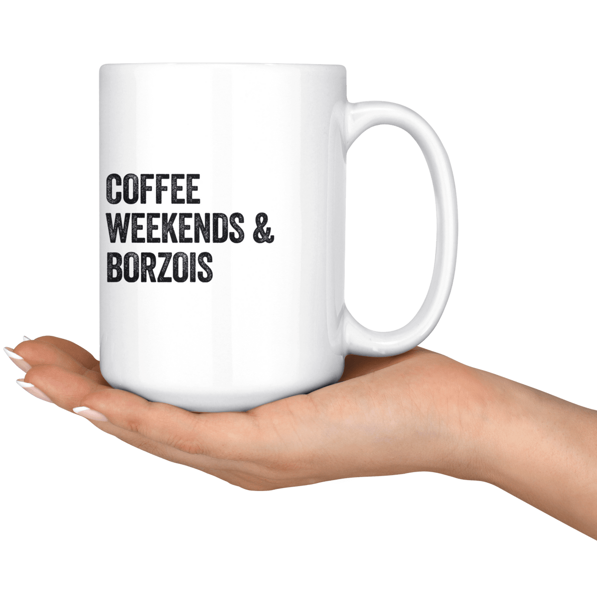 Coffee Weekends and Borzois Coffee / Tea Ceramic Mug - 11oz / 15oz Drinkware