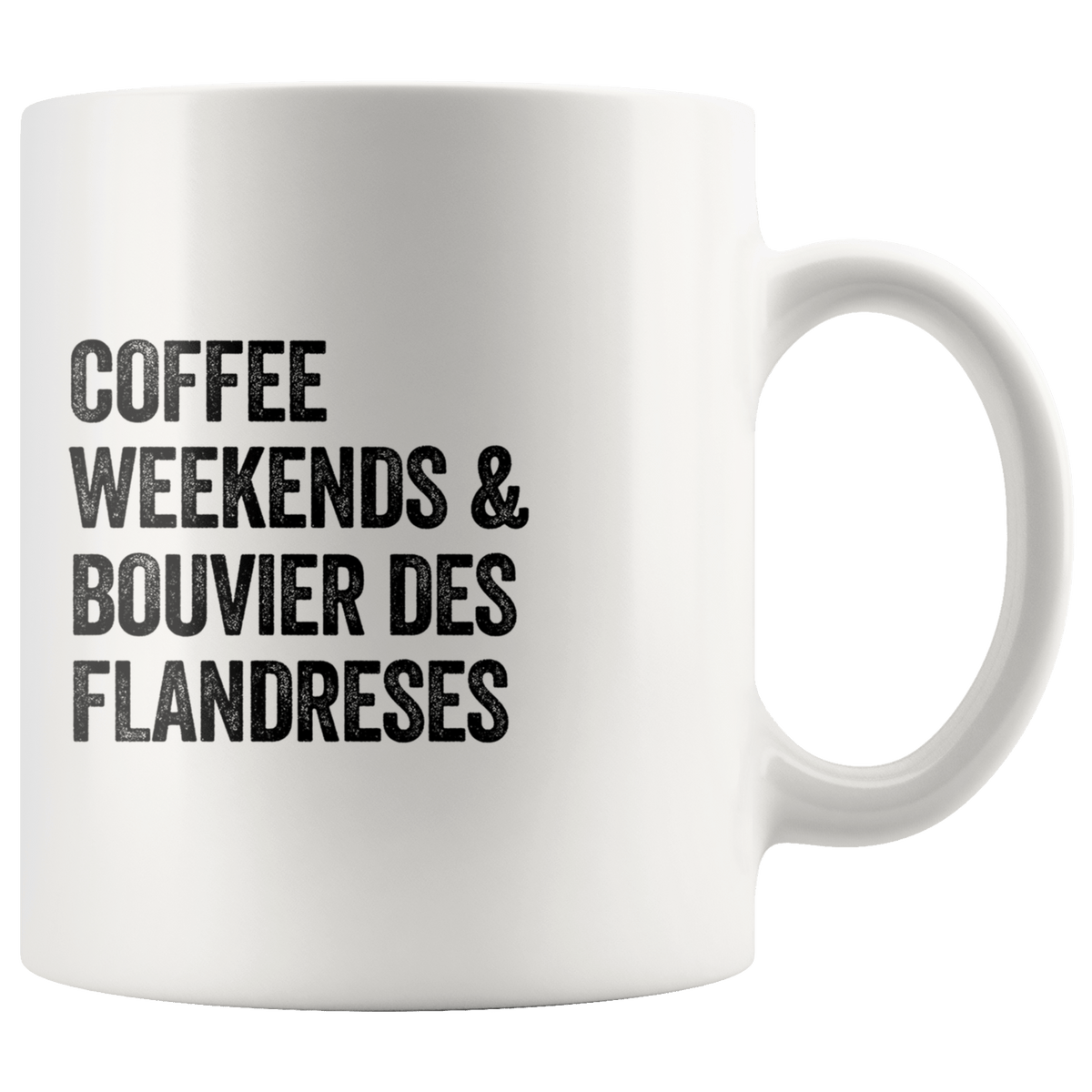 Coffee Weekends and Bouvier des Flandreses Coffee / Tea Ceramic Mug - 11oz / 15oz Drinkware 11oz Mug