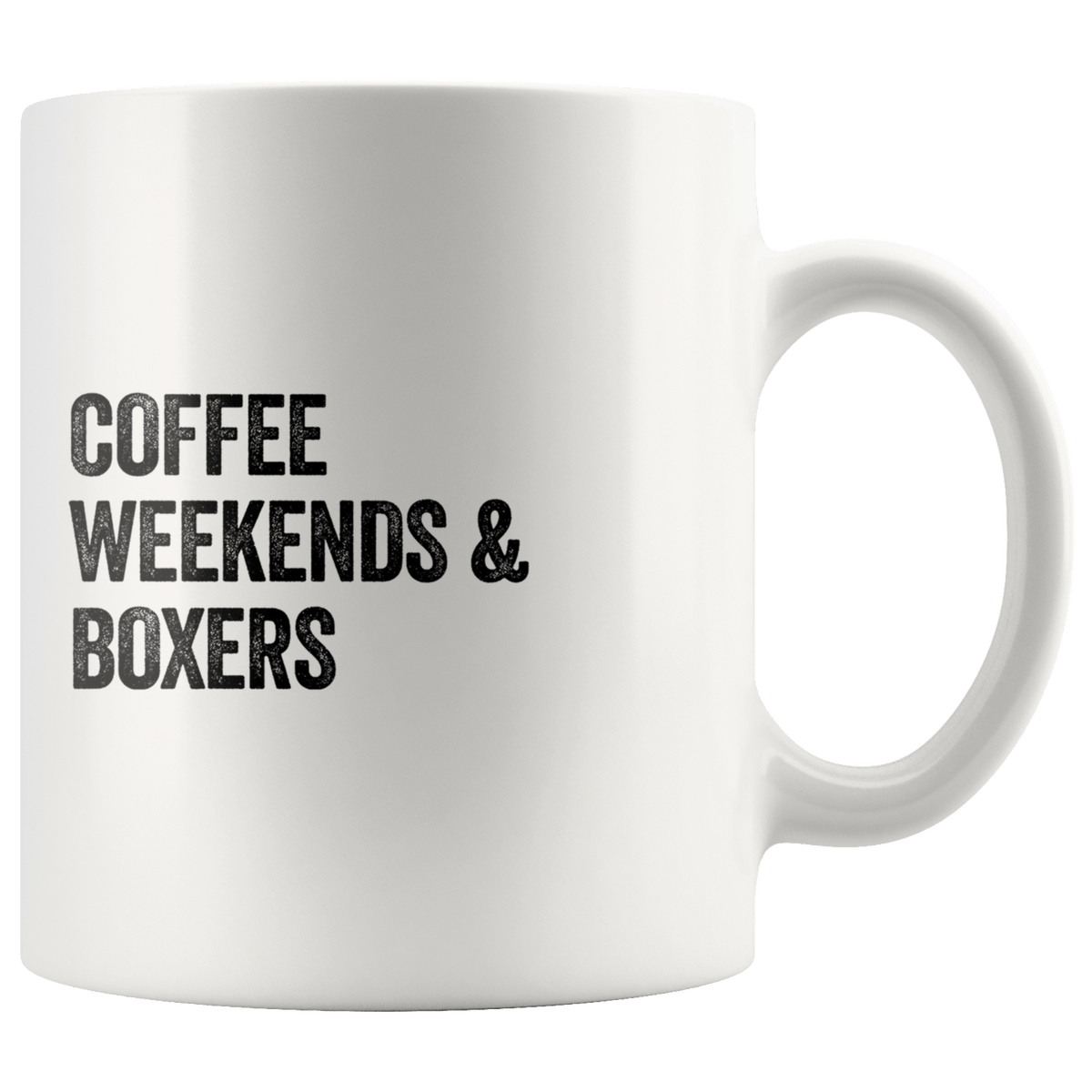 Coffee Weekends and Boxers Coffee / Tea Ceramic Mug - 11oz / 15oz Drinkware 11oz Mug