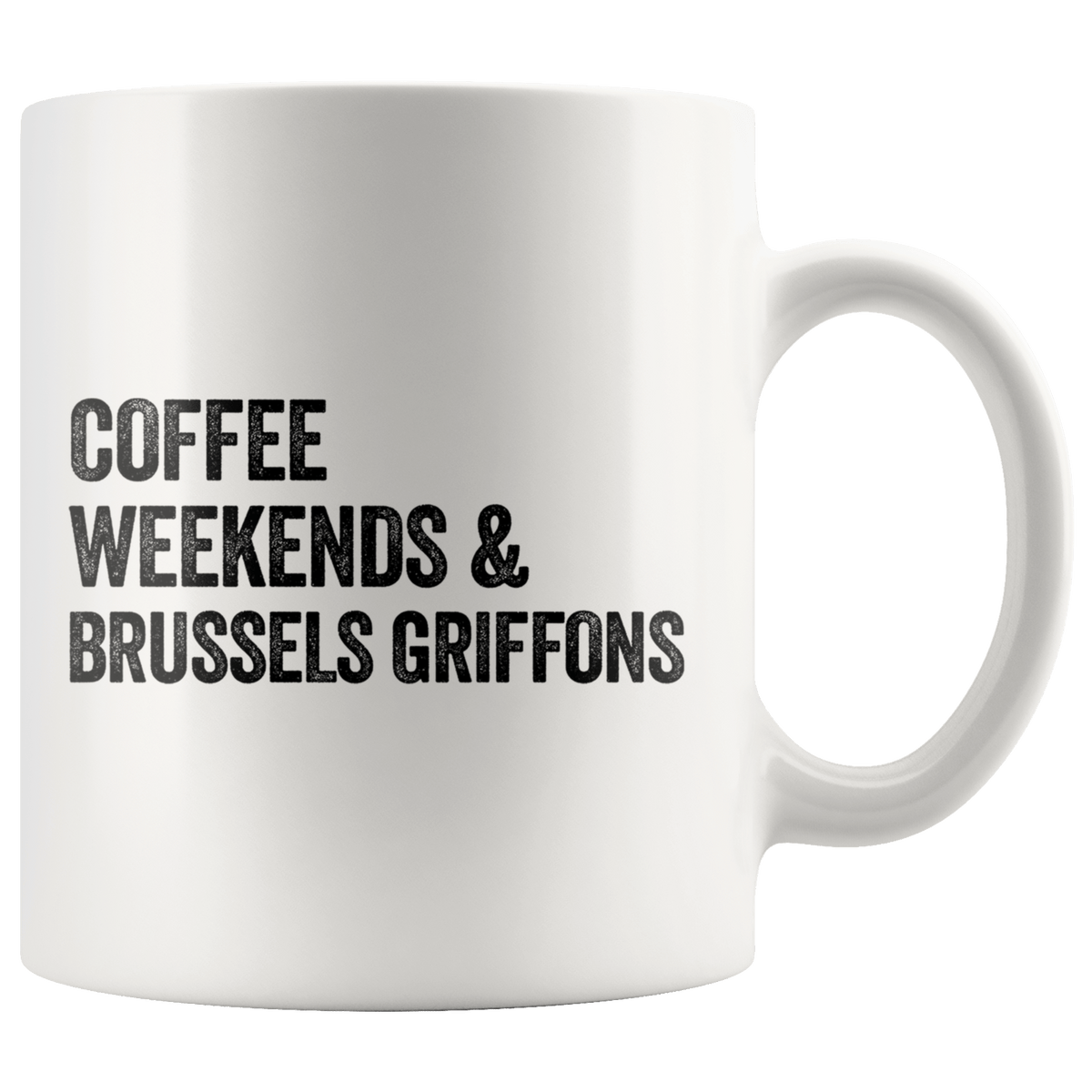 Coffee Weekends and Brussels Griffons Coffee / Tea Ceramic Mug - 11oz / 15oz Drinkware 11oz Mug