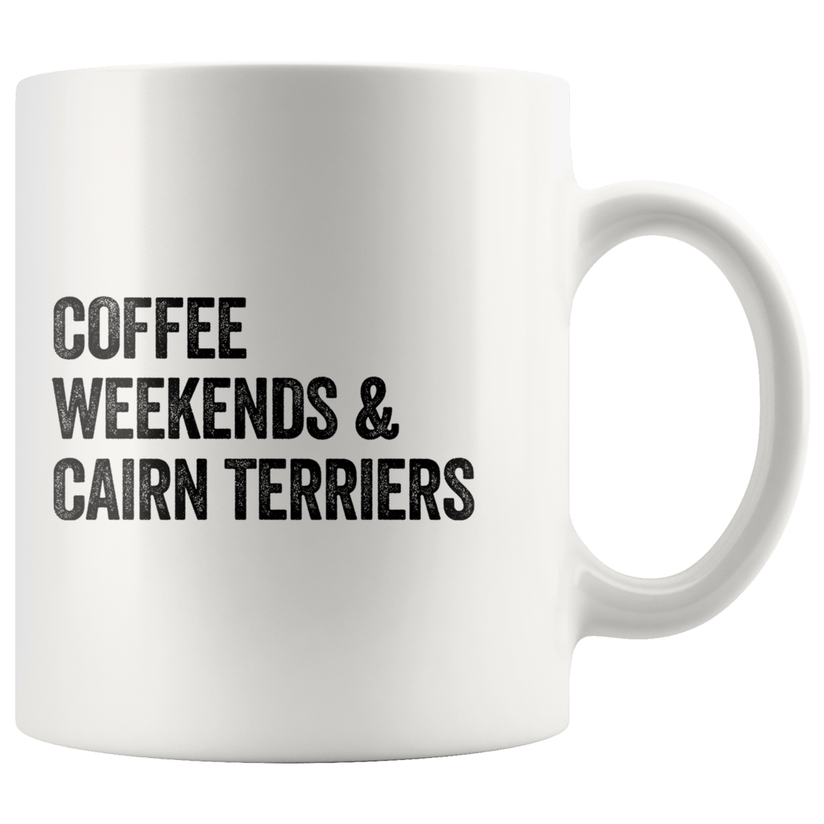 Coffee Weekends and Cairn Terriers Coffee / Tea Ceramic Mug - 11oz / 15oz Drinkware 11oz Mug
