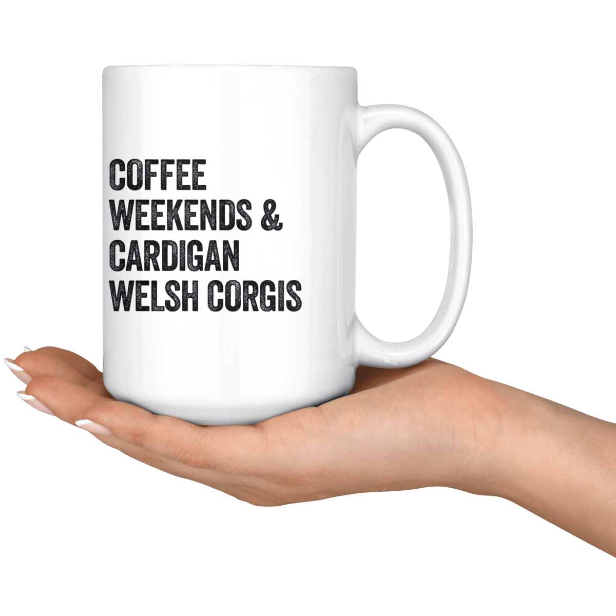 Coffee Weekends and Cardigan Welsh Corgis Coffee / Tea Ceramic Mug - 11oz / 15oz Drinkware