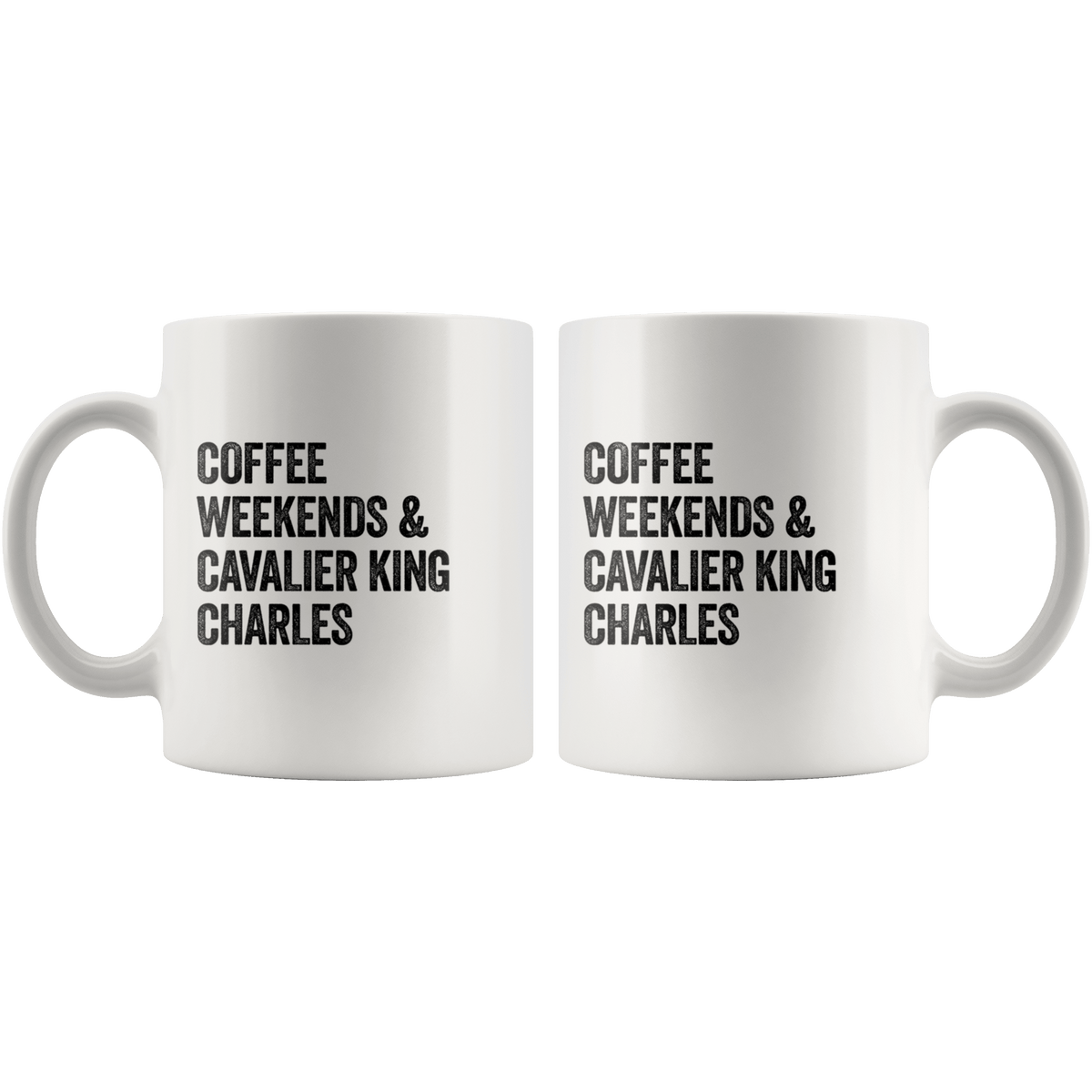 Coffee Weekends and Cavalier King Charles Coffee / Tea Ceramic Mug - 11oz / 15oz Drinkware