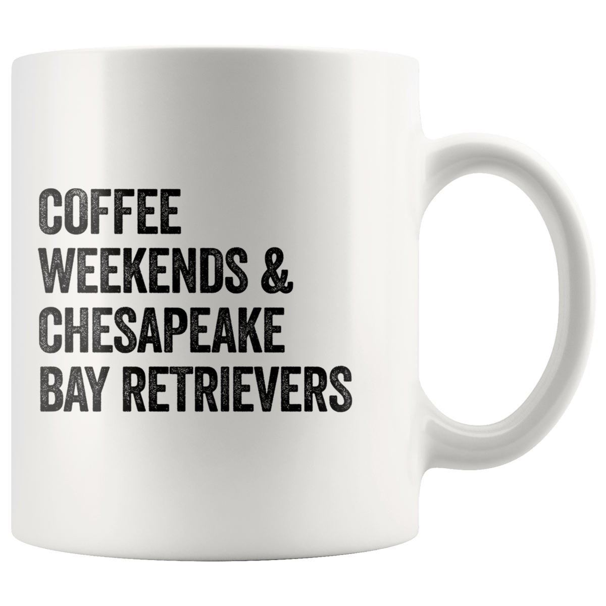 Coffee Weekends and Chesapeake Bay Retrievers Coffee / Tea Ceramic Mug - 11oz / 15oz Drinkware 11oz Mug