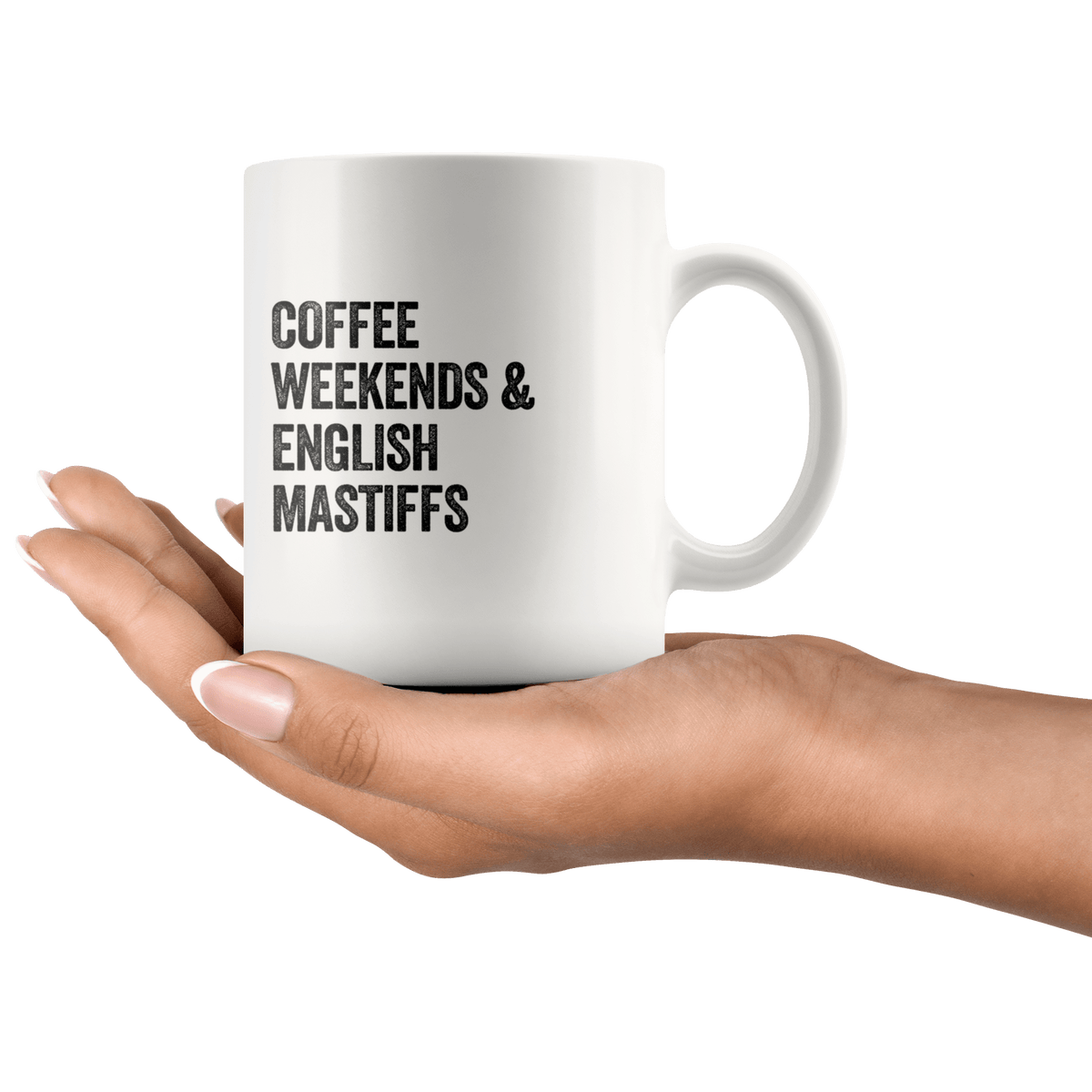 Coffee Weekends and English Mastiffs Coffee / Tea Ceramic Mug - 11oz / 15oz Drinkware