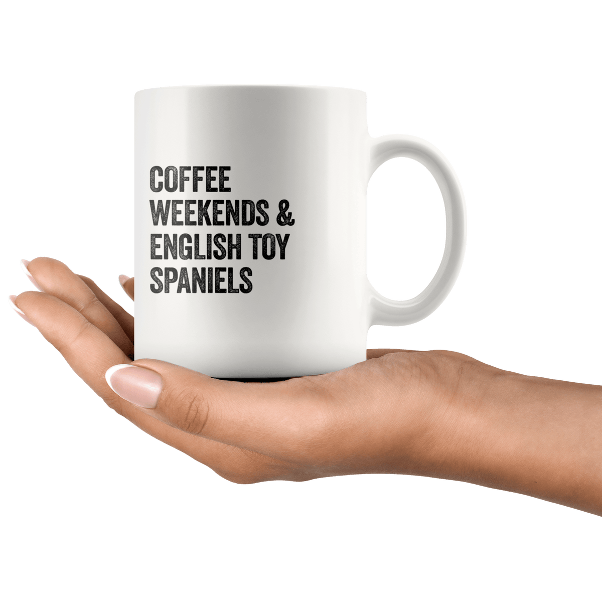 Coffee Weekends and English Toy Spaniels Coffee / Tea Ceramic Mug - 11oz / 15oz Drinkware
