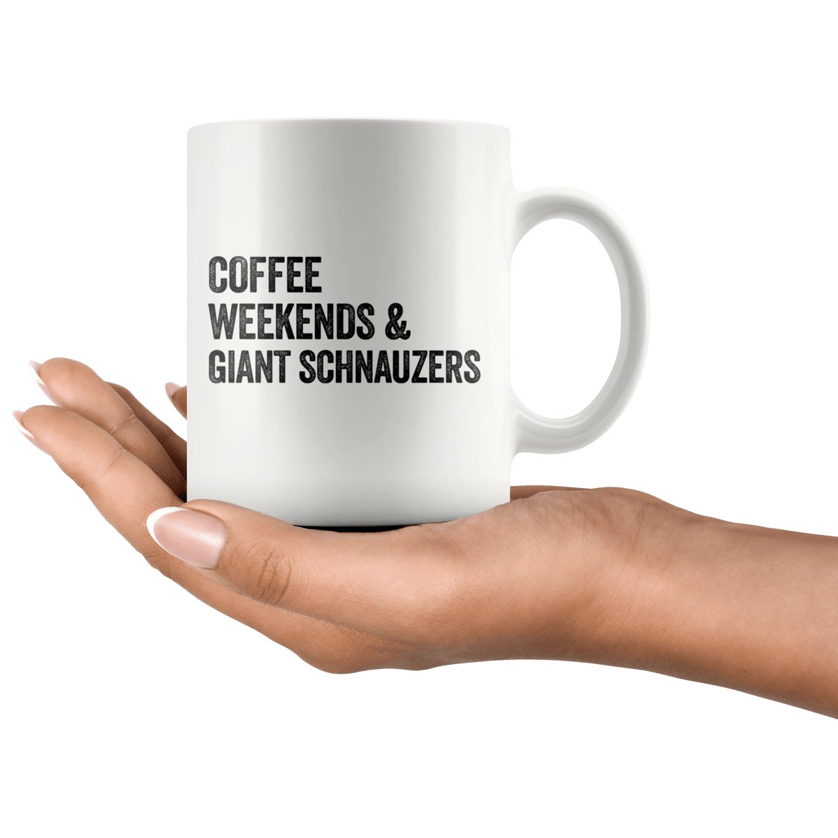 Coffee Weekends and Giant Schnauzers Coffee / Tea Ceramic Mug - 11oz / 15oz Drinkware
