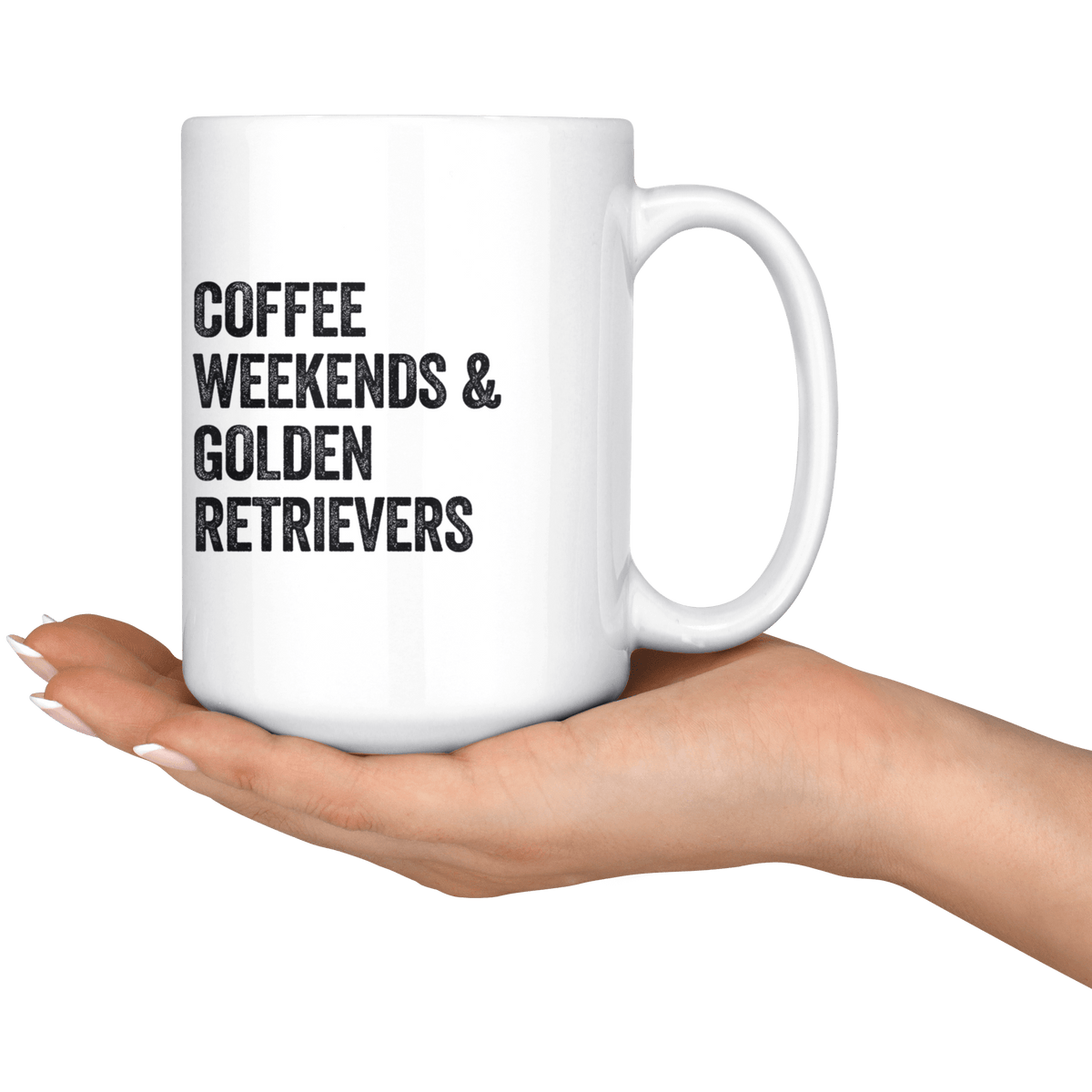 Coffee Weekends and Golden Retrievers Coffee / Tea Ceramic Mug - 11oz / 15oz Drinkware