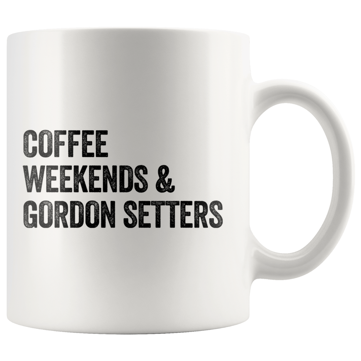 Coffee Weekends and Gordon Setters Coffee / Tea Ceramic Mug - 11oz / 15oz Drinkware 11oz Mug
