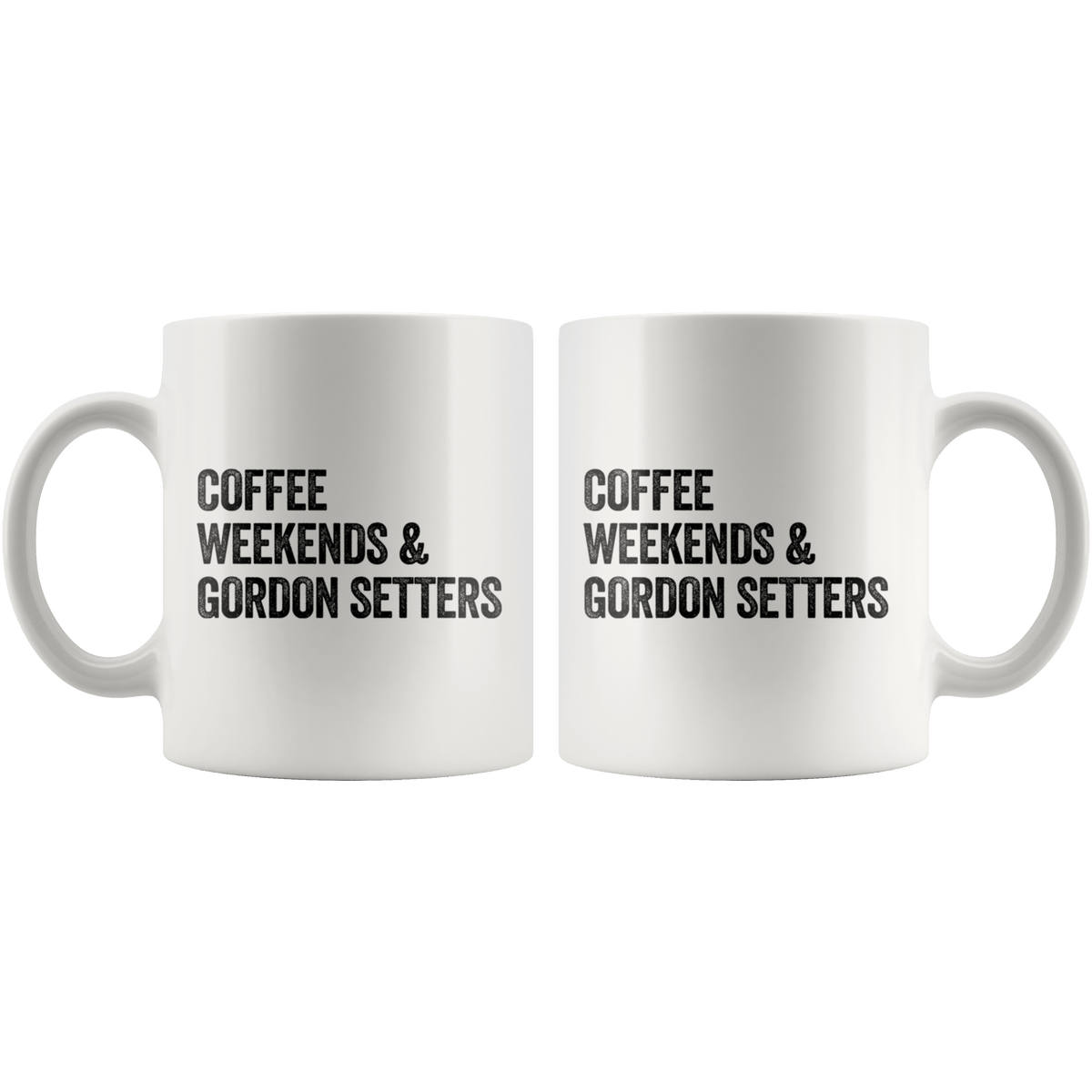 Coffee Weekends and Gordon Setters Coffee / Tea Ceramic Mug - 11oz / 15oz Drinkware