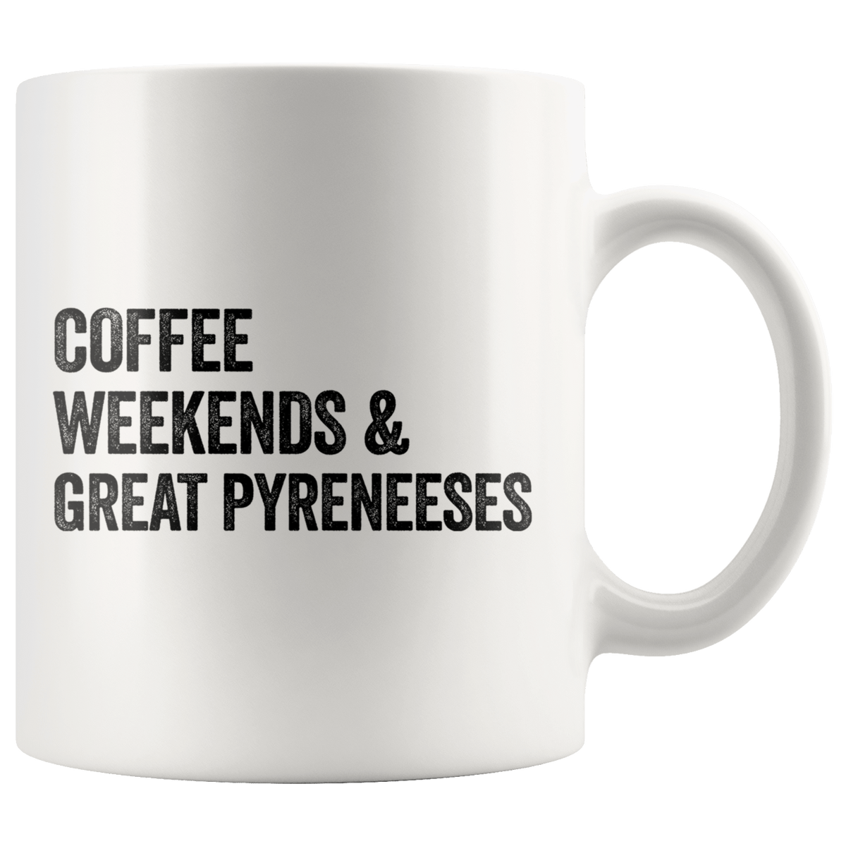Coffee Weekends and Great Pyreneeses Coffee / Tea Ceramic Mug - 11oz / 15oz Drinkware 11oz Mug