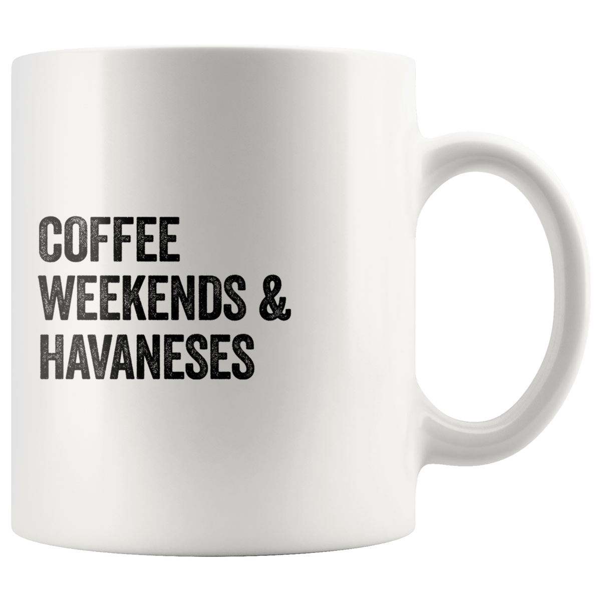 Coffee Weekends and Havaneses Coffee / Tea Ceramic Mug - 11oz / 15oz Drinkware 11oz Mug