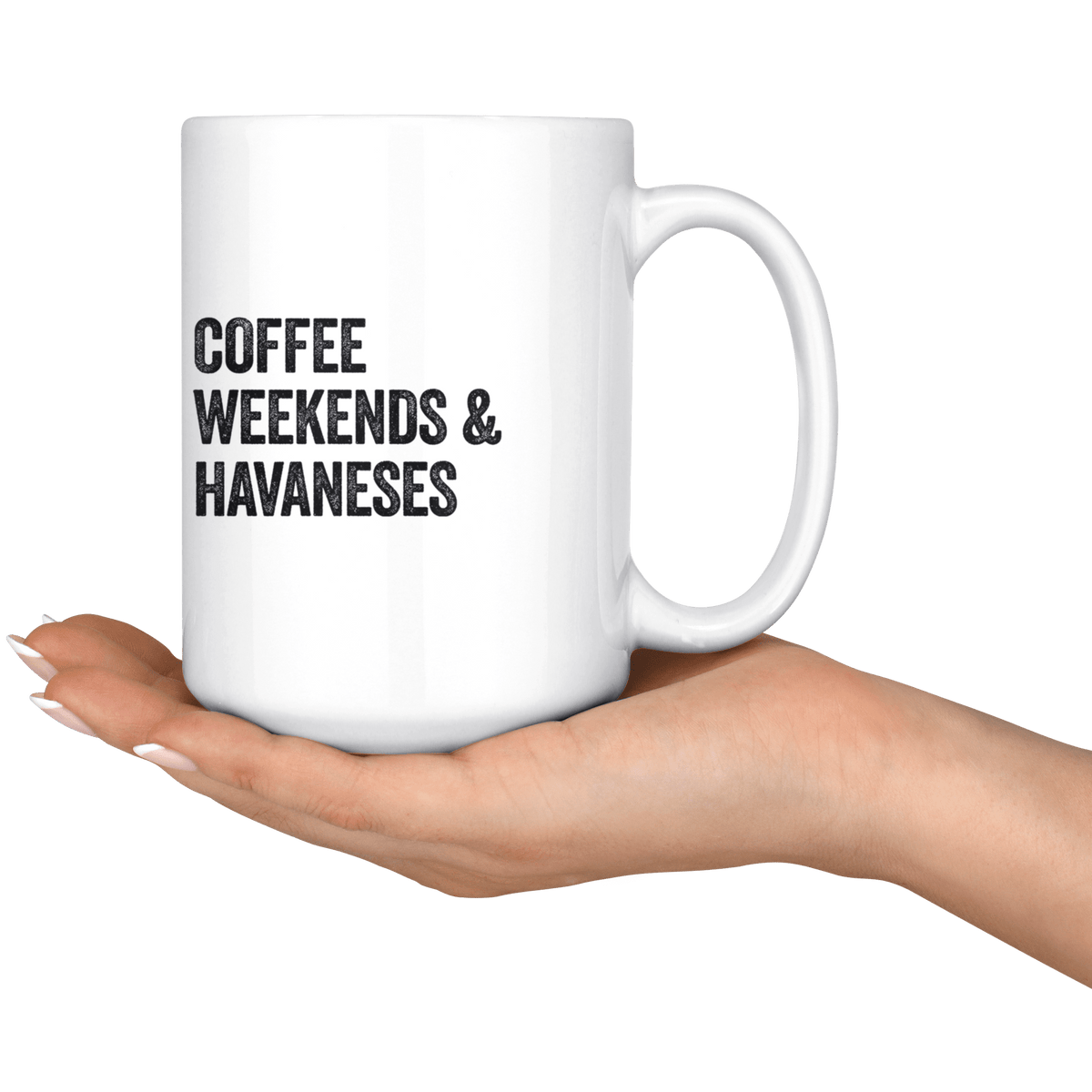 Coffee Weekends and Havaneses Coffee / Tea Ceramic Mug - 11oz / 15oz Drinkware