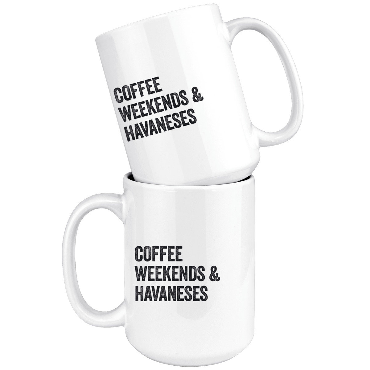 Coffee Weekends and Havaneses Coffee / Tea Ceramic Mug - 11oz / 15oz Drinkware