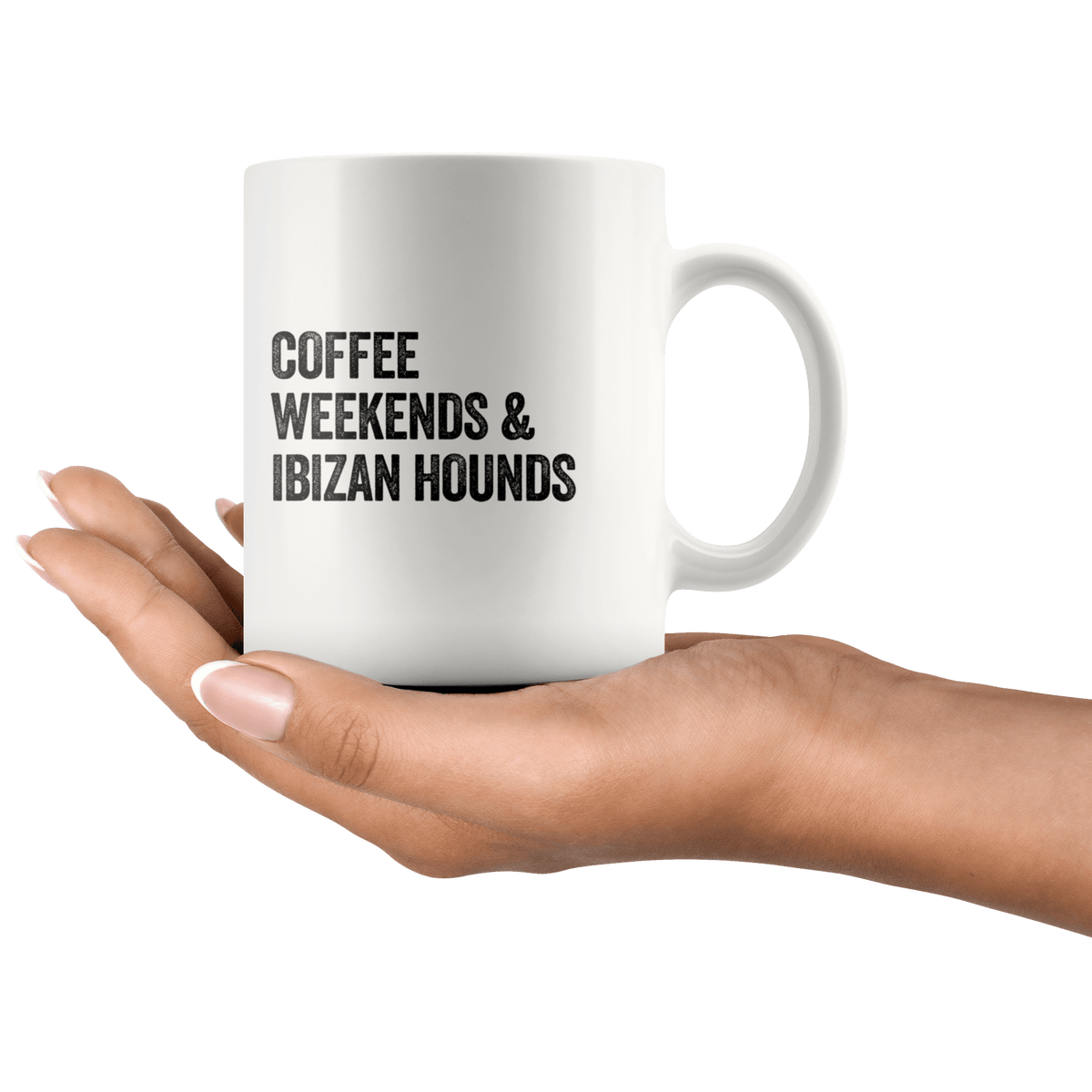 Coffee Weekends and Ibizan Hounds Coffee / Tea Ceramic Mug - 11oz / 15oz Drinkware
