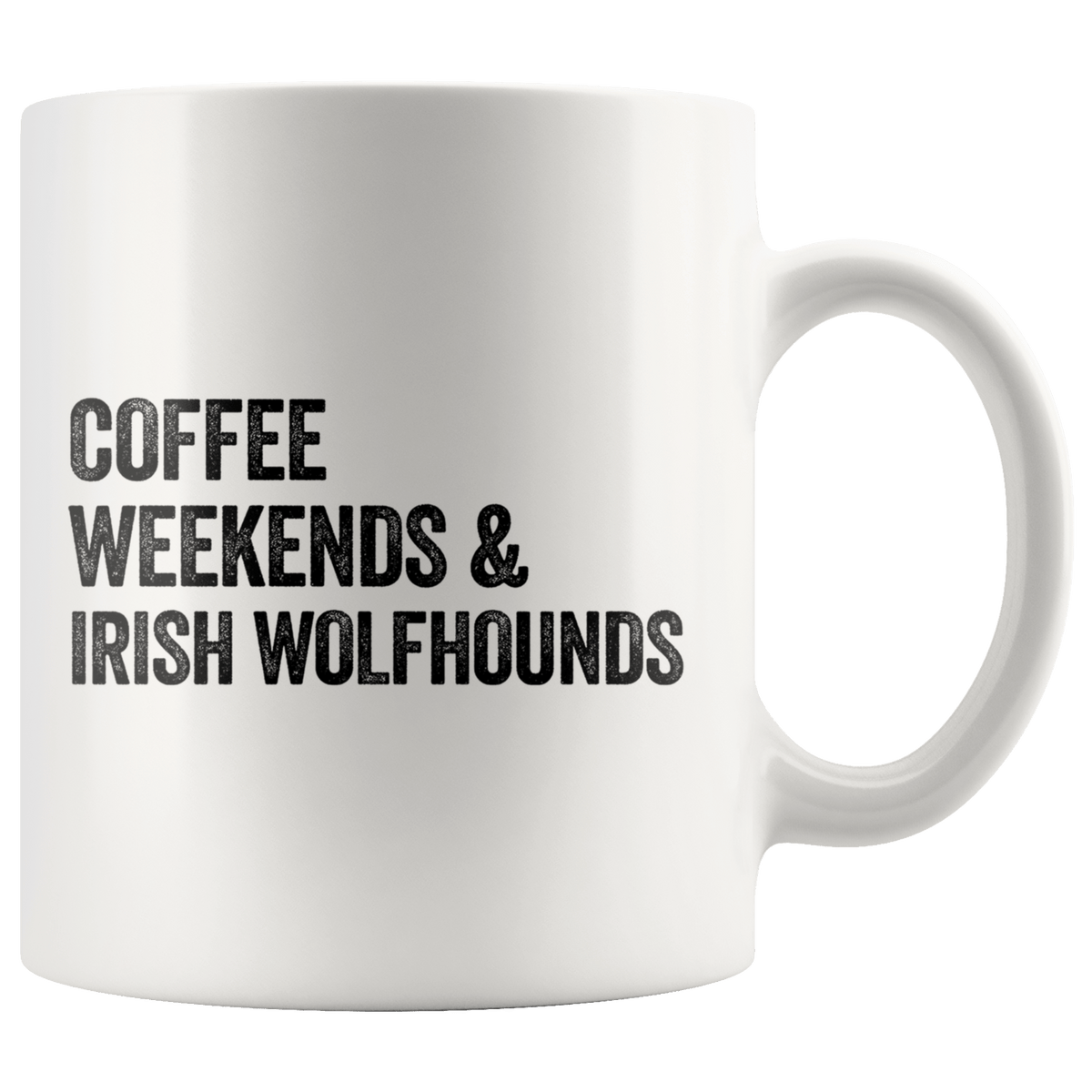 Coffee Weekends and Irish Wolfhounds Coffee / Tea Ceramic Mug - 11oz / 15oz Drinkware 11oz Mug