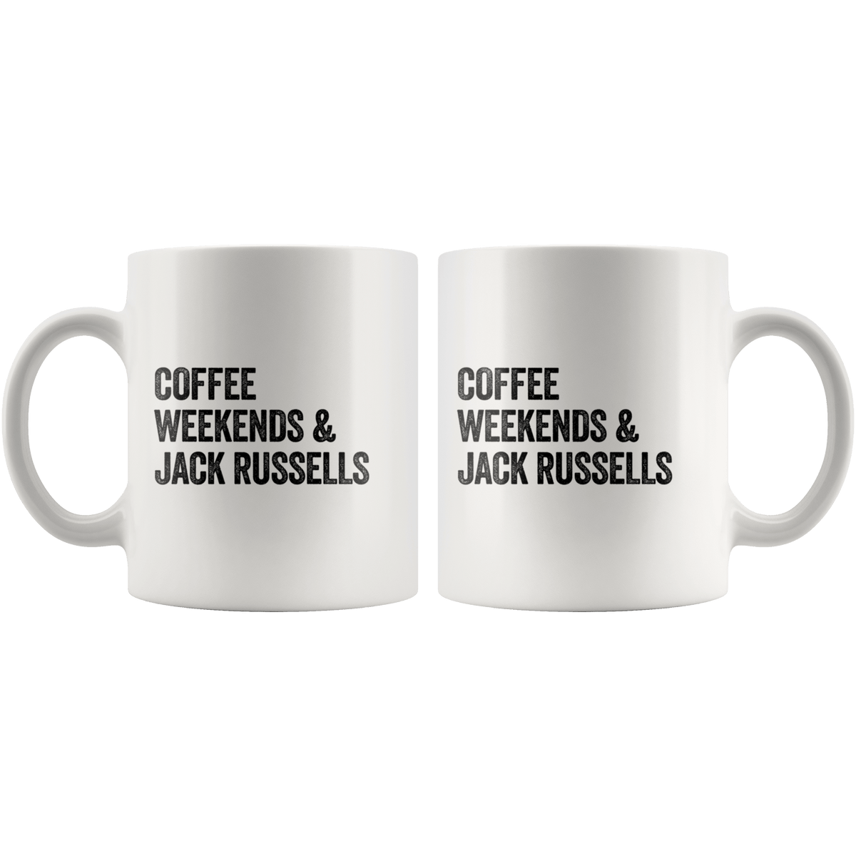 Coffee Weekends and Jack Russells Coffee / Tea Ceramic Mug - 11oz / 15oz Drinkware