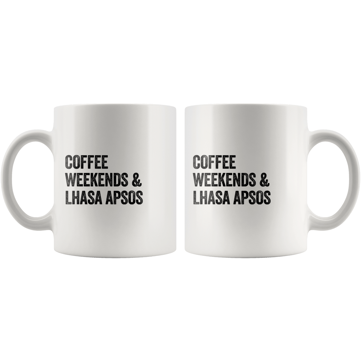 Coffee Weekends and Lhasa Apsos Coffee / Tea Ceramic Mug - 11oz / 15oz Drinkware