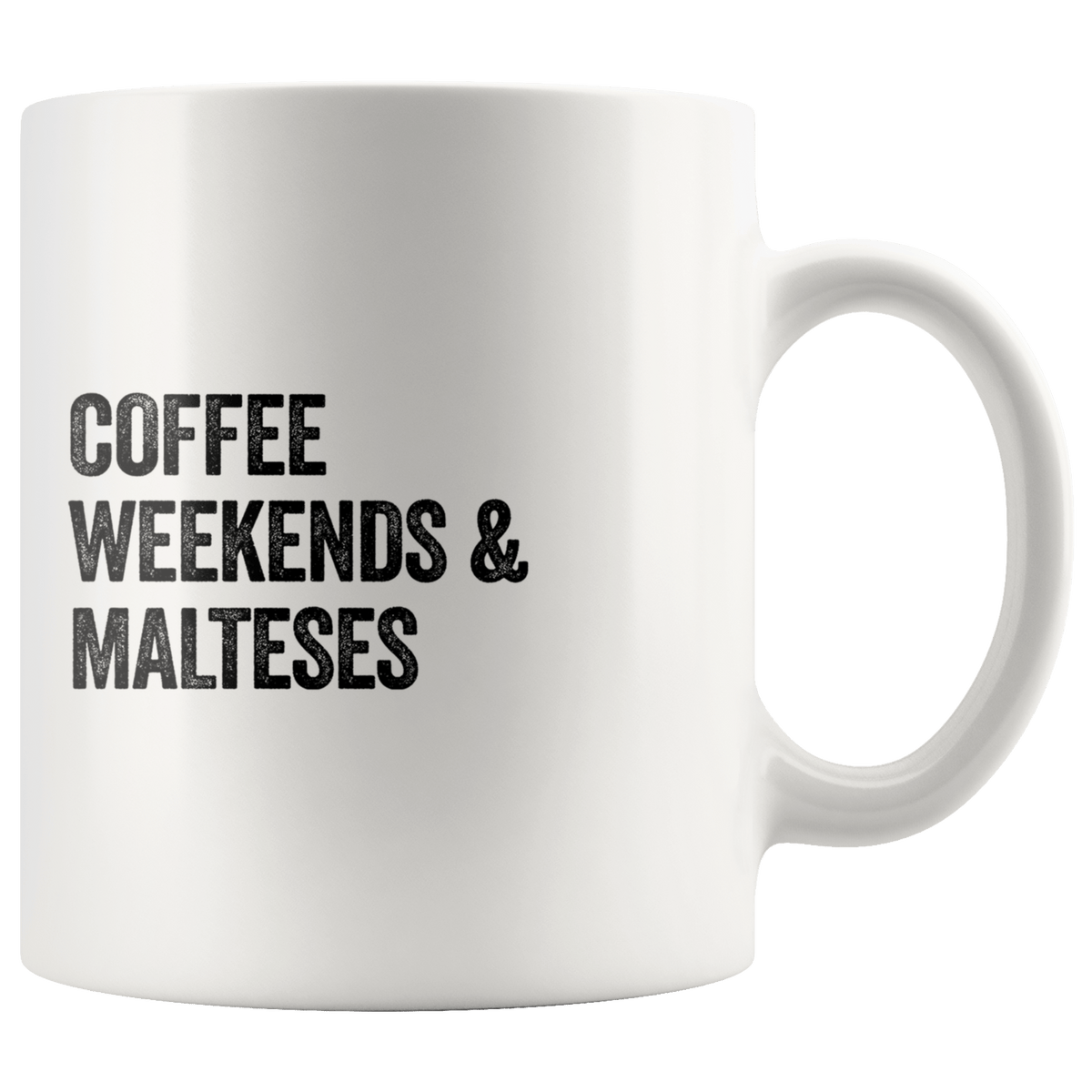 Coffee Weekends and Malteses Coffee / Tea Ceramic Mug - 11oz / 15oz Drinkware 11oz Mug
