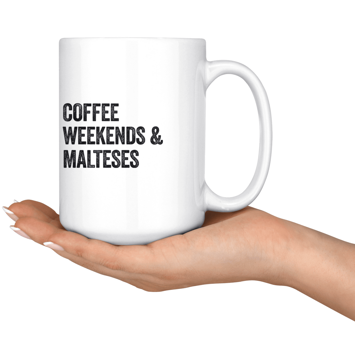 Coffee Weekends and Malteses Coffee / Tea Ceramic Mug - 11oz / 15oz Drinkware