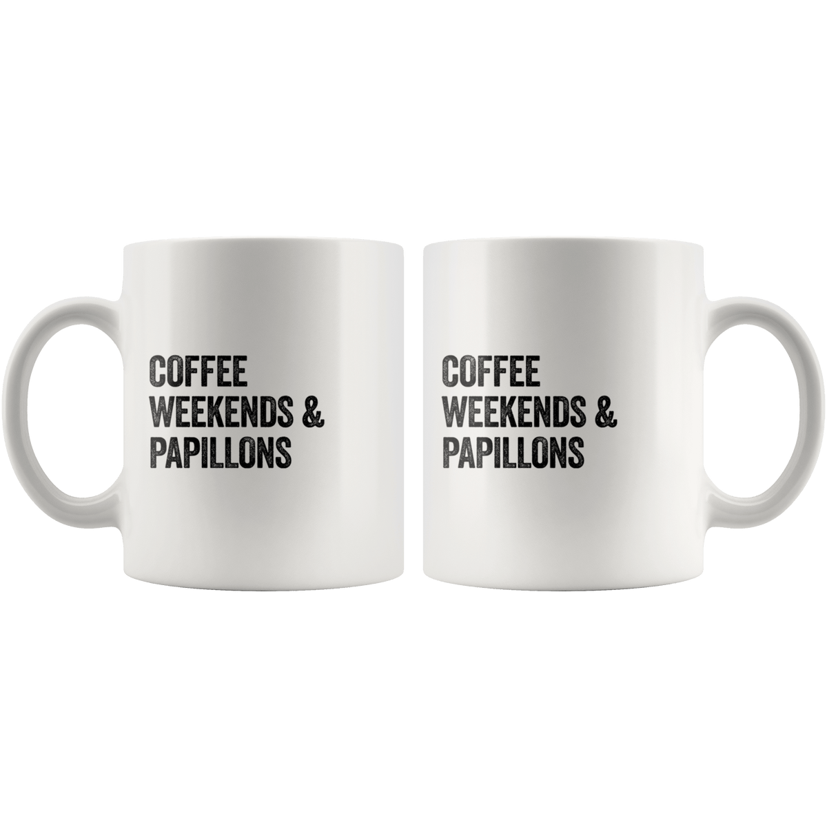 Coffee Weekends and Papillons Coffee / Tea Ceramic Mug - 11oz / 15oz Drinkware