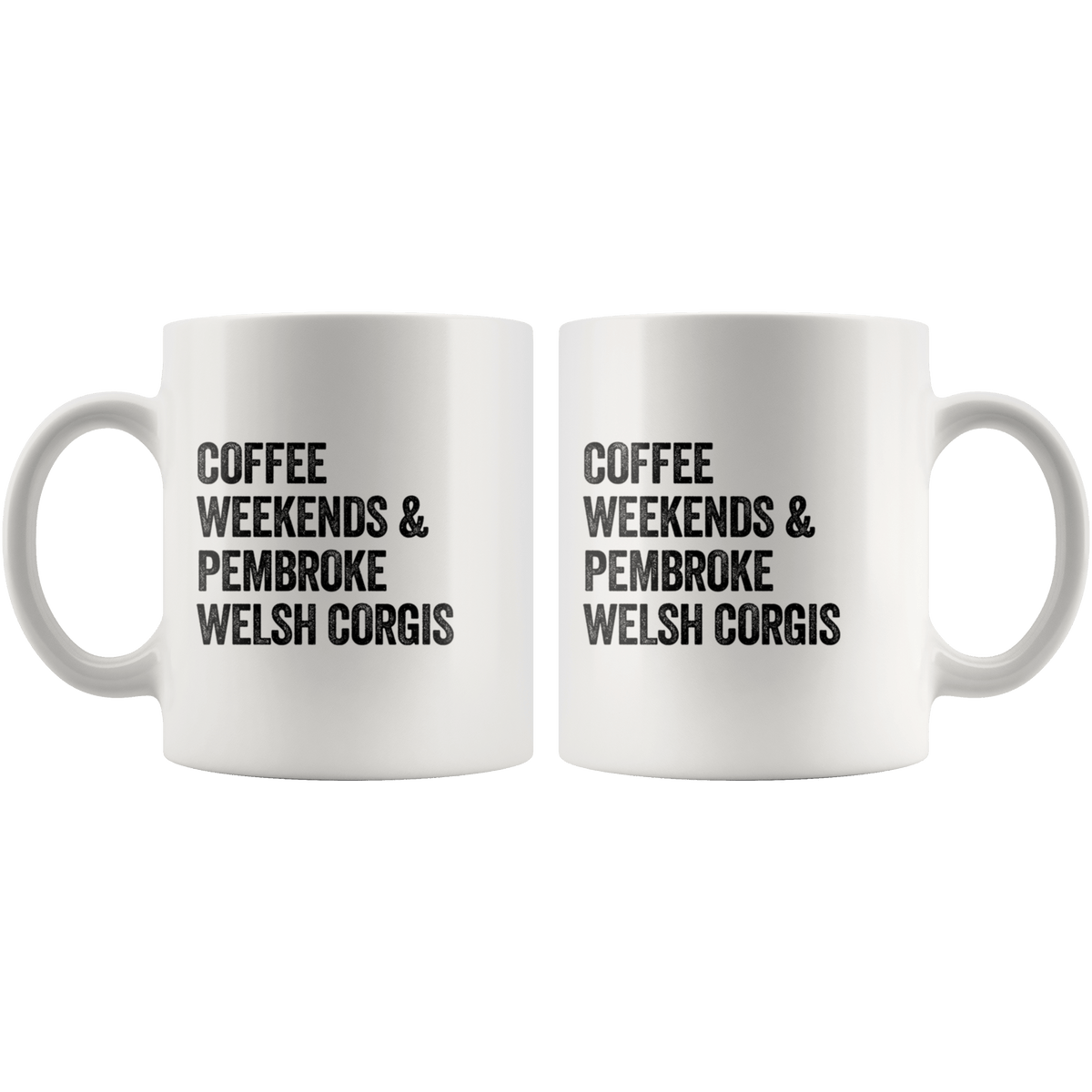 Coffee Weekends and Pembroke Welsh Corgis Coffee / Tea Ceramic Mug - 11oz / 15oz Drinkware