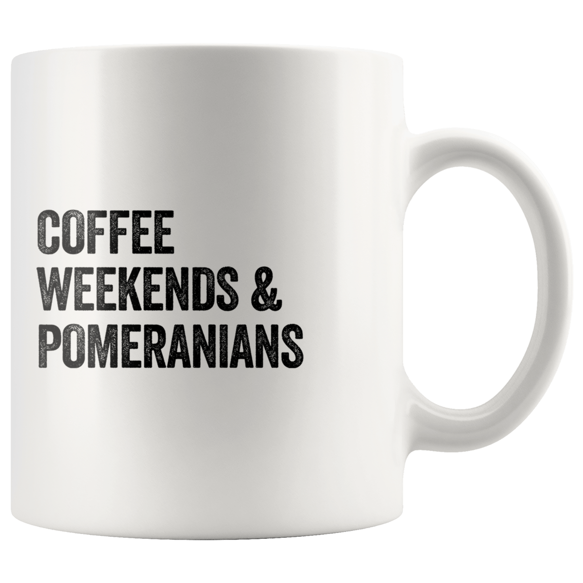 Coffee Weekends and Pomeranians Coffee / Tea Ceramic Mug - 11oz / 15oz Drinkware 11oz Mug