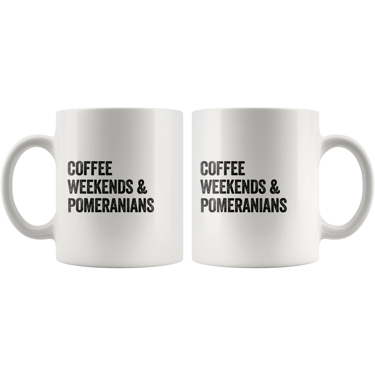 Coffee Weekends and Pomeranians Coffee / Tea Ceramic Mug - 11oz / 15oz Drinkware
