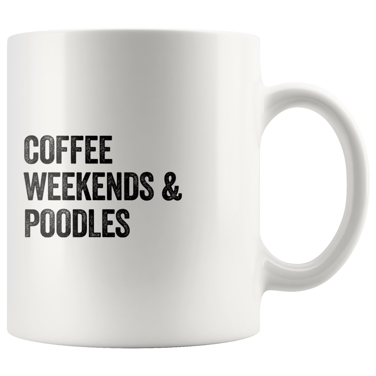 Coffee Weekends and Poodles Coffee / Tea Ceramic Mug - 11oz / 15oz Drinkware 11oz Mug