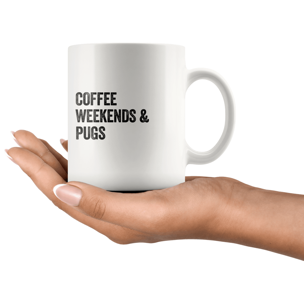 Coffee Weekends and Pugs Coffee / Tea Ceramic Mug - 11oz / 15oz Drinkware