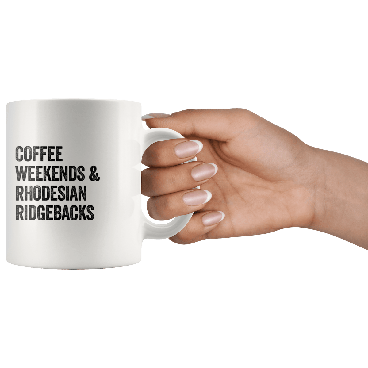 Coffee Weekends and Rhodesian Ridgebacks Coffee / Tea Ceramic Mug - 11oz / 15oz Drinkware