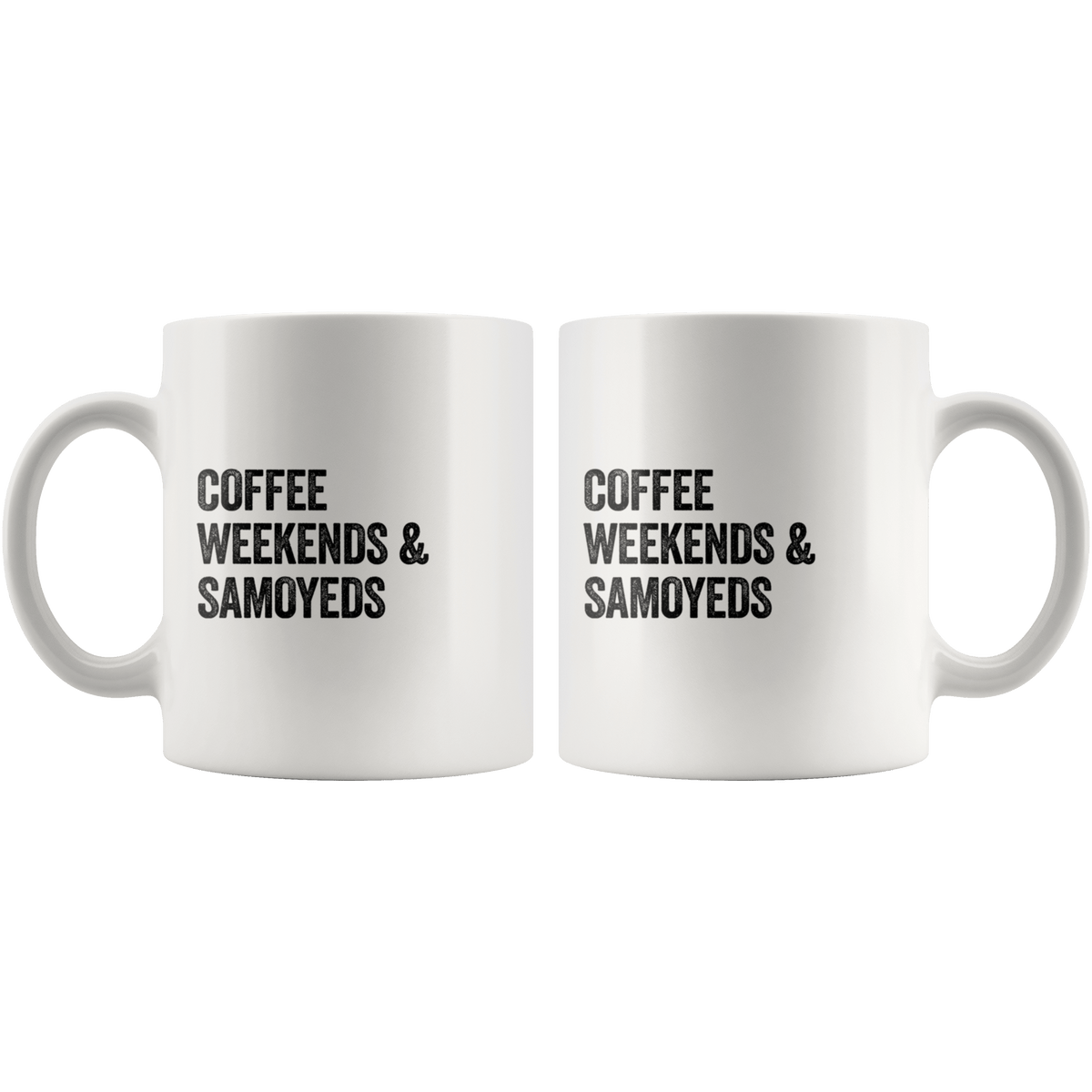 Coffee Weekends and Samoyeds Coffee / Tea Ceramic Mug - 11oz / 15oz Drinkware