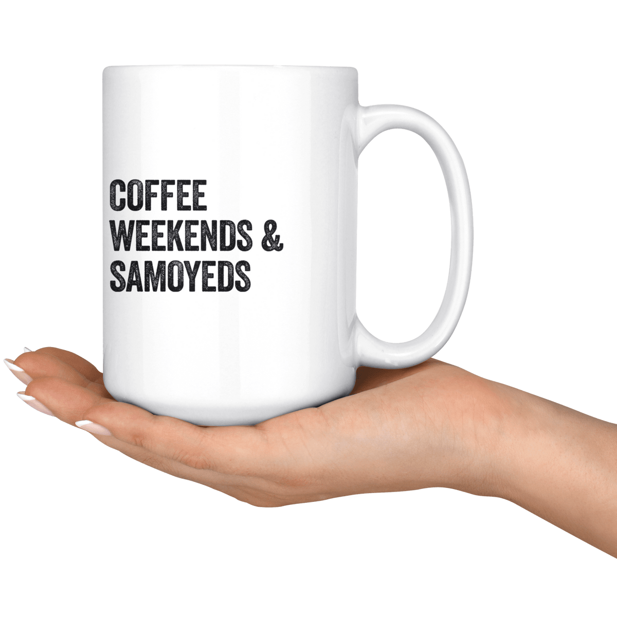 Coffee Weekends and Samoyeds Coffee / Tea Ceramic Mug - 11oz / 15oz Drinkware