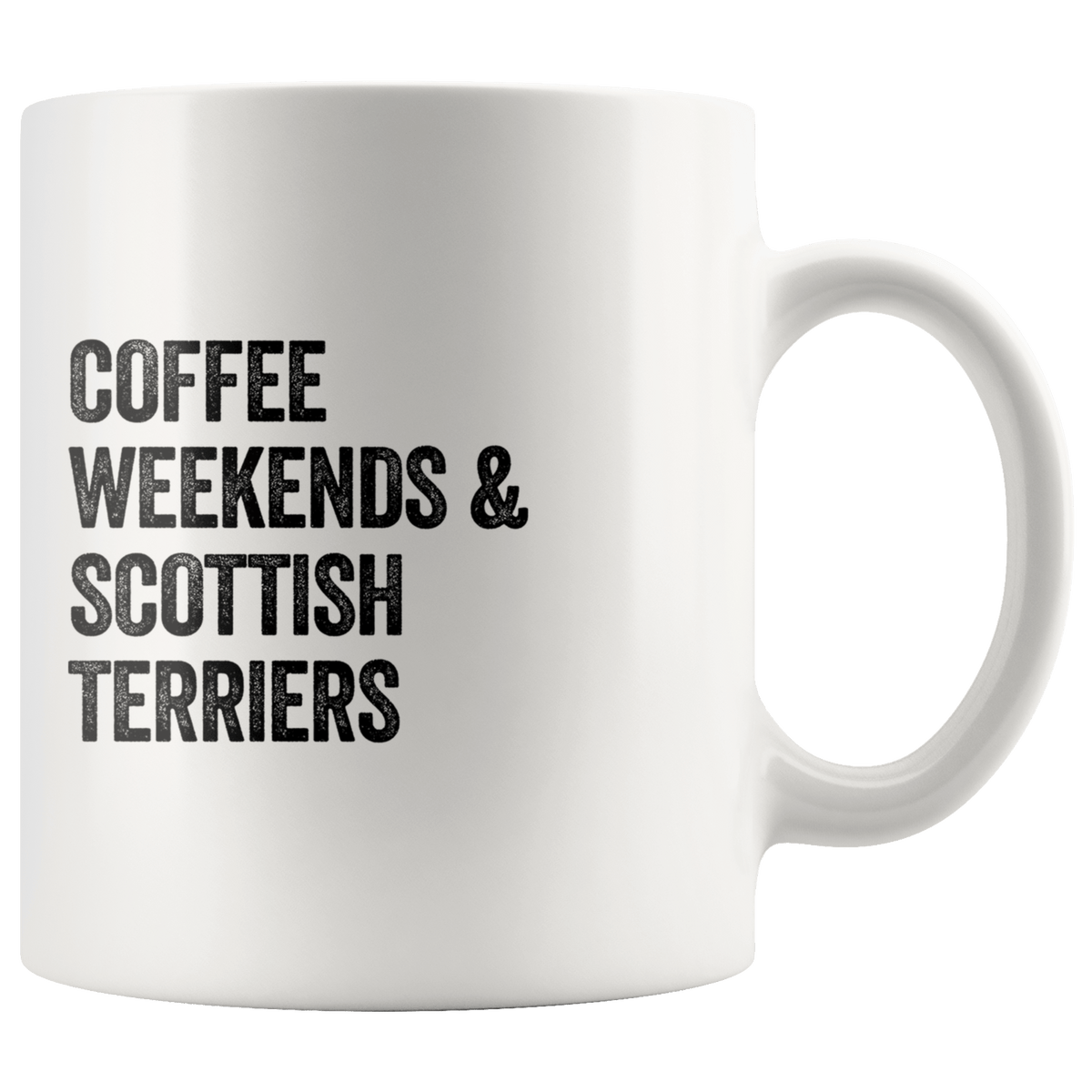Coffee Weekends and Scottish Terriers Coffee / Tea Ceramic Mug - 11oz / 15oz Drinkware 11oz Mug