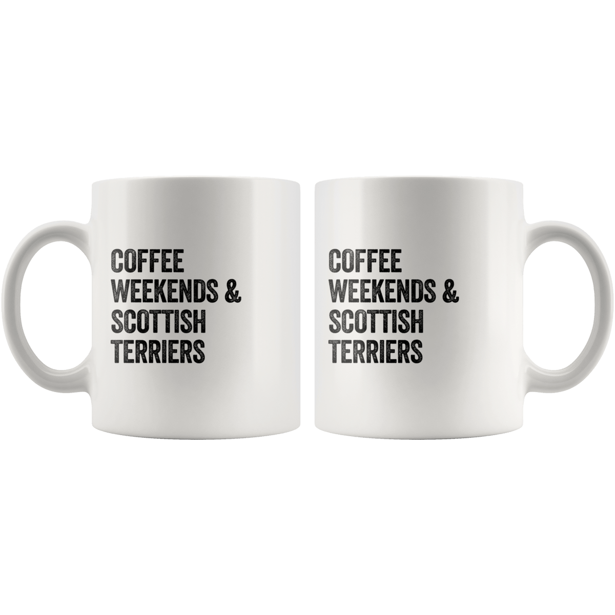 Coffee Weekends and Scottish Terriers Coffee / Tea Ceramic Mug - 11oz / 15oz Drinkware