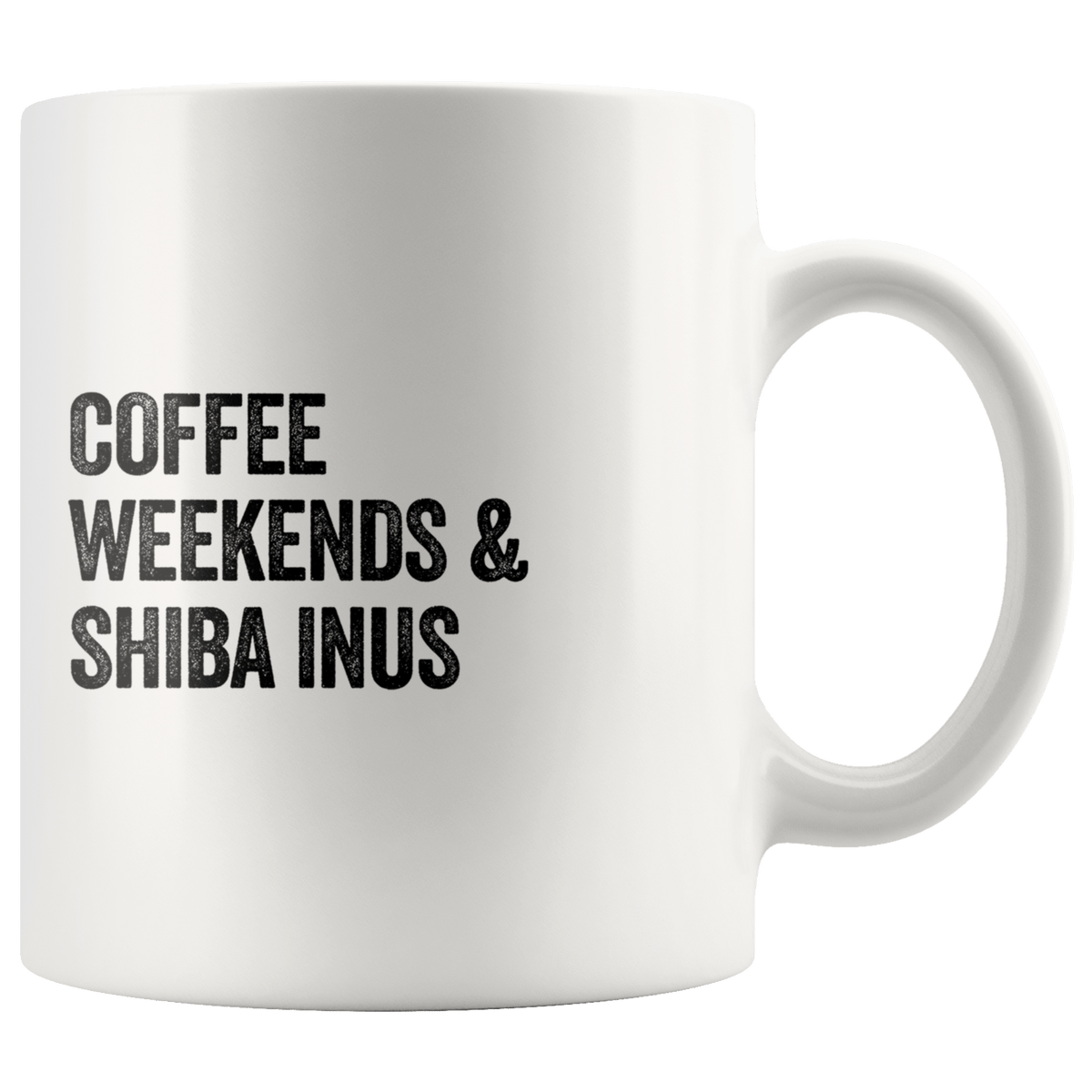 Coffee Weekends and Shiba Inus Coffee / Tea Ceramic Mug - 11oz / 15oz Drinkware 11oz Mug