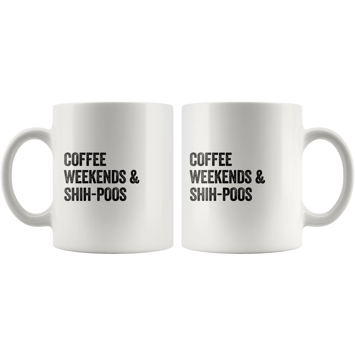 Coffee Weekends and Shih Poos Coffee / Tea Ceramic Mug - 11oz / 15oz Drinkware