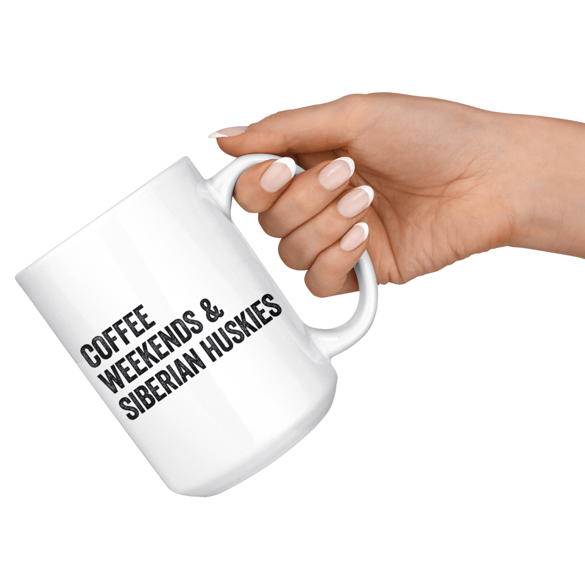 Coffee Weekends and Siberian Huskies Coffee / Tea Ceramic Mug - 11oz / 15oz Drinkware