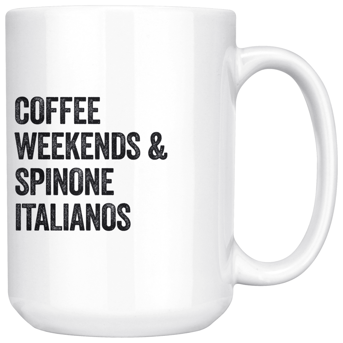 Coffee Weekends and Spinone Italianos Coffee / Tea Ceramic Mug - 11oz / 15oz Drinkware 15oz Mug