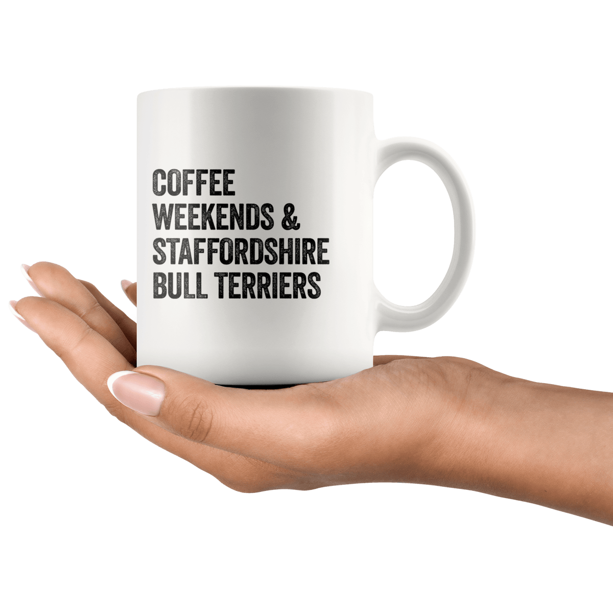 Coffee Weekends and Staffordshire Bull Terriers Coffee / Tea Ceramic Mug - 11oz / 15oz Drinkware