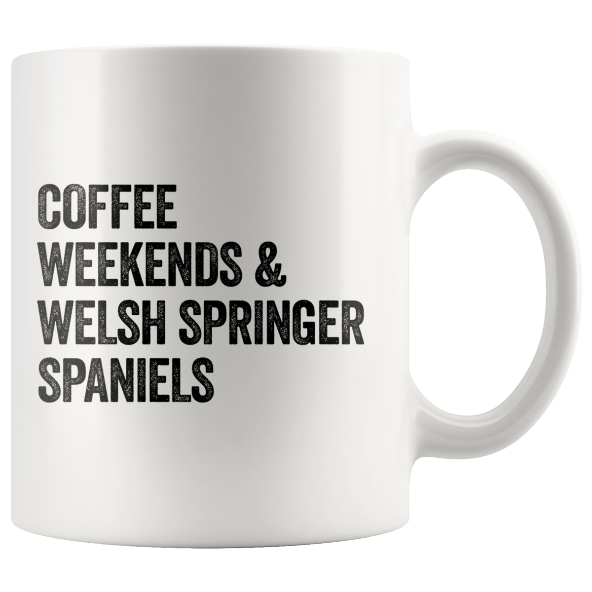 Coffee Weekends and Welsh Springer Spaniels Coffee / Tea Ceramic Mug - 11oz / 15oz Drinkware 11oz Mug
